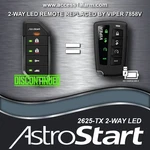 Discontinued Astrostart 2625-TX 2-WAY Led Remote Control Replacement Viper 7858V. Fixed Price $139.99.
